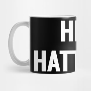 Hi Hatter (front) Bye Hatter (back) Mug